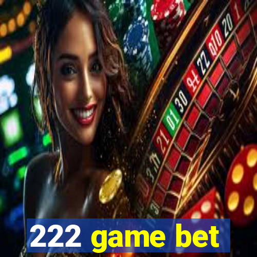 222 game bet